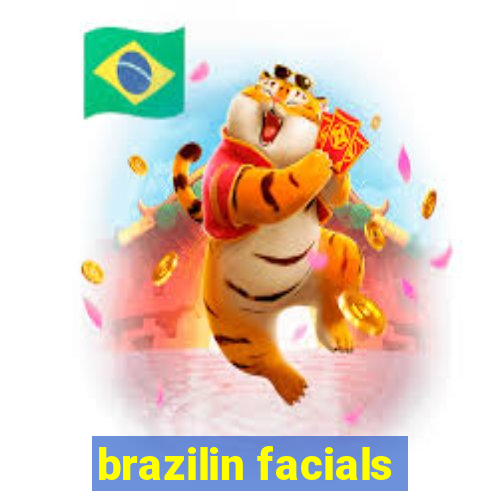 brazilin facials